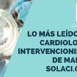 Lo más leído de marzo en cardiología intervencionista