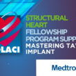 SOLACI@MEDTRONIC: Structural Heart Fellowship Program Support: Mastering TAVI Implant