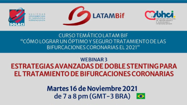 Webinar SOLACI Latam Bif: Estrategias avanzadas de doble stenting en el tratamiento de bifurcaciones coronarias