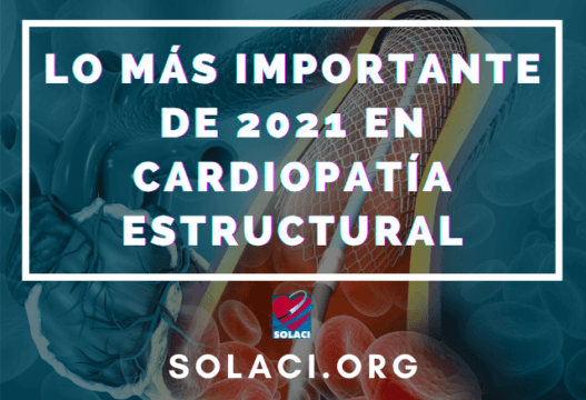 Lo más importante de 2021 en cardiopatía estructural