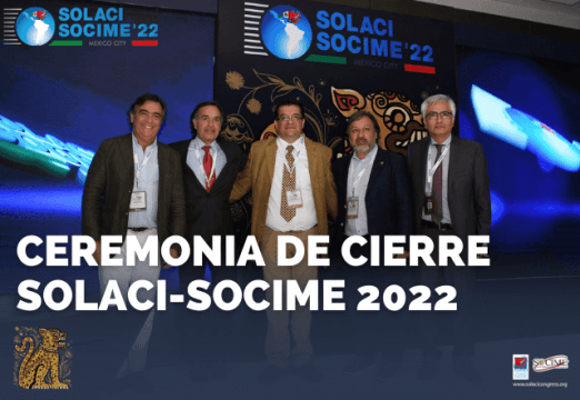 Ceremonia de Cierre del Congreso SOLACI-SOCIME 2022