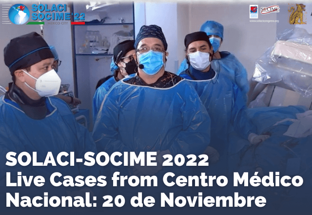 SOLACI-SOCIME 2022 - Live Cases from Centro Médico Nacional: 20 de Noviembre, Mexico City