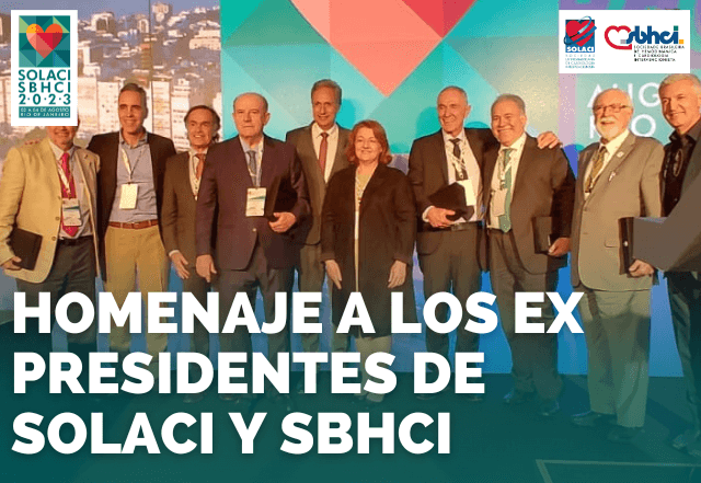Los ex presidentes de SOLACI y SBHCI tuvieron su merecido homenaje durante el Congreso SOLACI-SBHCI 2023