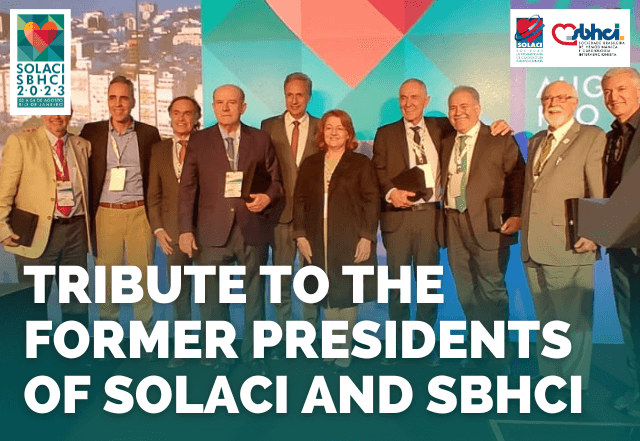 The former presidents of SOLACI and SBHCI received their well-deserved tribute during the SOLACI-SBHCI 2023 Congress