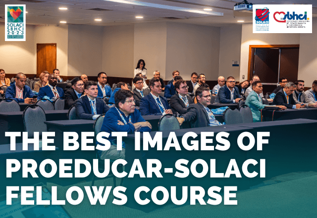 The best images of the 13th ProEducar Fellows Course at SOLACI-SBHCI 2023
