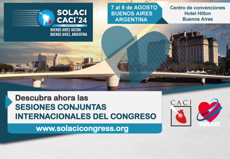 Descubra las Sesiones Conjuntas Internacionales en Cardiología del Congreso SOLACI-CACI 2024