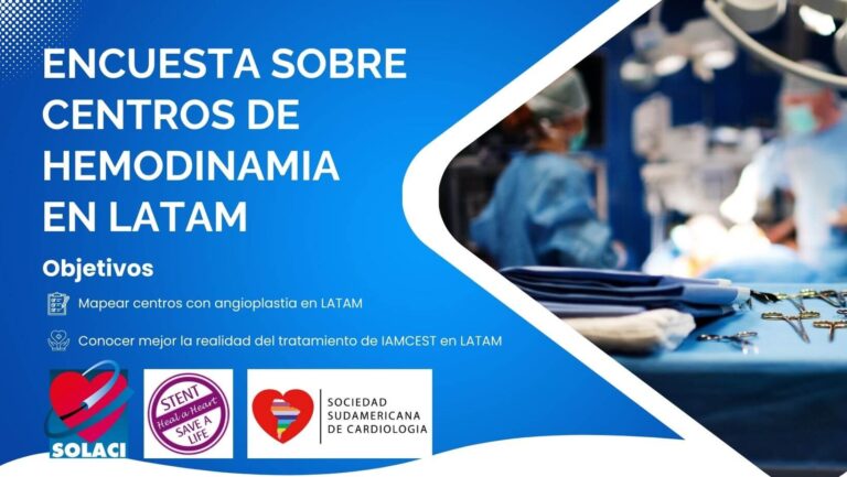 Encuesta sobre centros de hemodinamia en LATAM - Iniciativa SOLACI, Stent Save a Life! y Sociedad Sudamericana de Cardiología